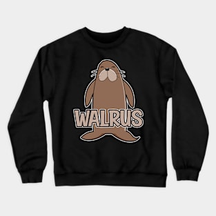 Walrus Text Funny Crewneck Sweatshirt